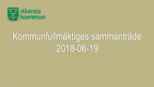 Kommunfullmäktiges sammanträde 2018-06-19