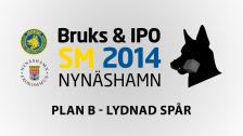 Söndag: Del 1: PLAN B - Lydnad spår - 31 Aug 10:22