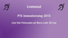 PTS Innovationsdag 2015 - Livetextad